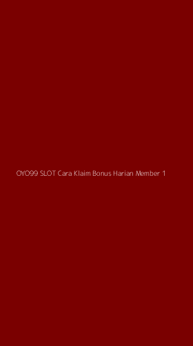 Tampilan Antarmuka Aplikasi Oyo99 Slot Cara Klaim Bonus Harian Member - 1