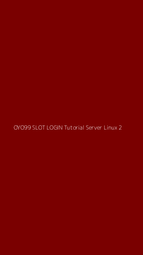 Tampilan Antarmuka Aplikasi Oyo99 Slot Login Tutorial Server Linux - 2