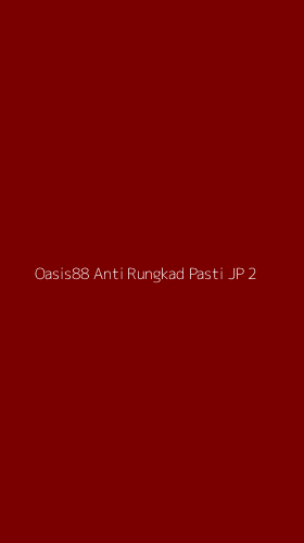 Tampilan Antarmuka Aplikasi Oasis88 Anti Rungkad Pasti Jp - 2