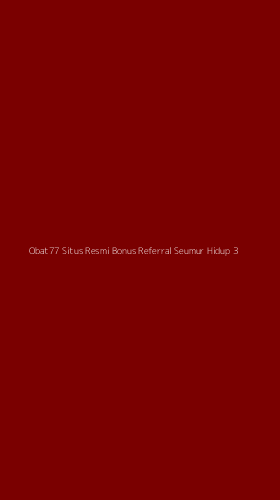 Tampilan Antarmuka Aplikasi Obat77 Situs Resmi Bonus Referral Seumur Hidup - 3