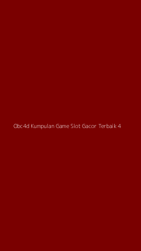 Tampilan Antarmuka Aplikasi Obc4d Kumpulan Game Slot Gacor Terbaik - 4