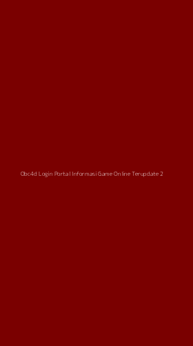 Tampilan Antarmuka Aplikasi Obc4d Login Portal Informasi Game Online Terupdate - 2