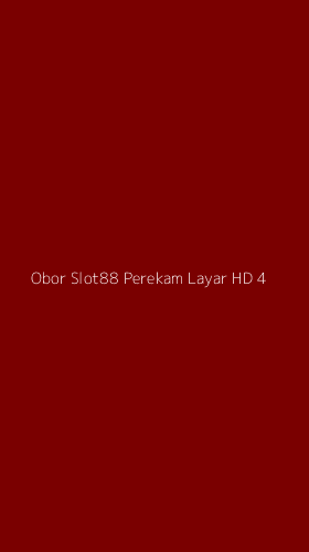 Tampilan Antarmuka Aplikasi Obor Slot88 Perekam Layar Hd - 4