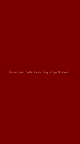 Tampilan Antarmuka Aplikasi Obortoto Wap Daftar Casino Dragon Tiger Online - 4