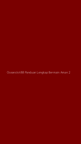 Tampilan Antarmuka Aplikasi Oceanslot88 Panduan Lengkap Bermain Aman - 2