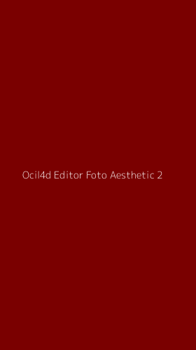 Tampilan Antarmuka Aplikasi Ocil4d Editor Foto Aesthetic - 2