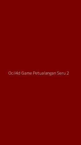 Tampilan Antarmuka Aplikasi Ocil4d Game Petualangan Seru - 2