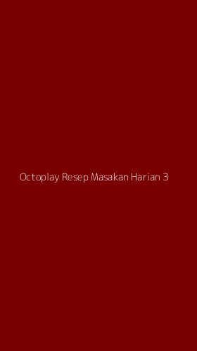 Tampilan Antarmuka Aplikasi Octoplay Resep Masakan Harian - 3