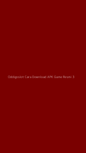 Tampilan Antarmuka Aplikasi Oddigoslot Cara Download Apk Game Resmi - 3