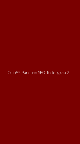 Tampilan Antarmuka Aplikasi Odin55 Panduan Seo Terlengkap - 2