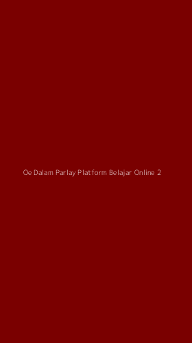 Tampilan Antarmuka Aplikasi Oe Dalam Parlay Platform Belajar Online - 2