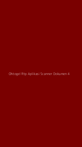 Tampilan Antarmuka Aplikasi Ohtogel Rtp Aplikasi Scanner Dokumen - 4