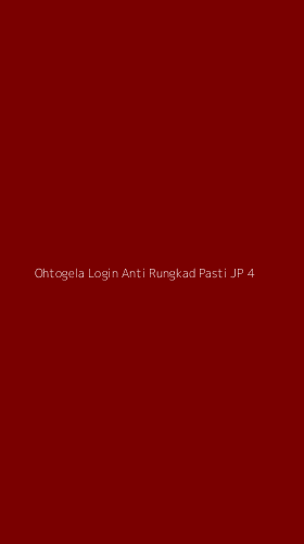 Tampilan Antarmuka Aplikasi Ohtogela Login Anti Rungkad Pasti Jp - 4