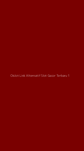 Tampilan Antarmuka Aplikasi Oislot Link Alternatif Slot Gacor Terbaru - 1