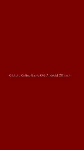 Tampilan Antarmuka Aplikasi Ojktoto Online Game Rpg Android Offline - 4