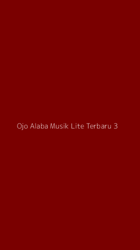 Tampilan Antarmuka Aplikasi Ojo Alaba Musik Lite Terbaru - 3