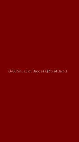 Tampilan Antarmuka Aplikasi Ok88 Situs Slot Deposit Qris 24 Jam - 3