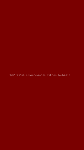 Tampilan Antarmuka Aplikasi Okb138 Situs Rekomendasi Pilihan Terbaik - 1