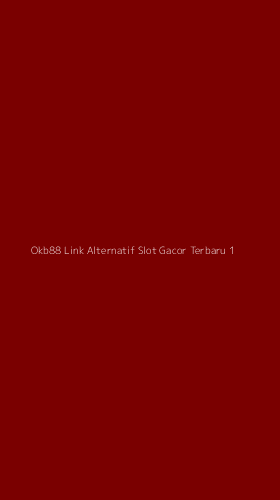 Tampilan Antarmuka Aplikasi Okb88 Link Alternatif Slot Gacor Terbaru - 1