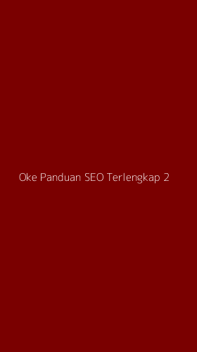 Tampilan Antarmuka Aplikasi Oke Panduan Seo Terlengkap - 2