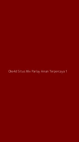Tampilan Antarmuka Aplikasi Oke4d Situs Mix Parlay Aman Terpercaya - 1