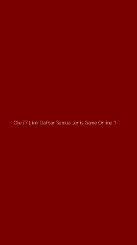 Tampilan Antarmuka Aplikasi Oke77 Link Daftar Semua Jenis Game Online - 1