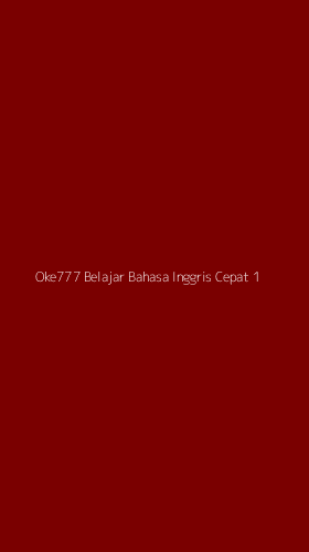 Tampilan Antarmuka Aplikasi Oke777 Belajar Bahasa Inggris Cepat - 1