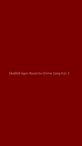 Tampilan Antarmuka Aplikasi Oke868 Agen Roulette Online Uang Asli - 3
