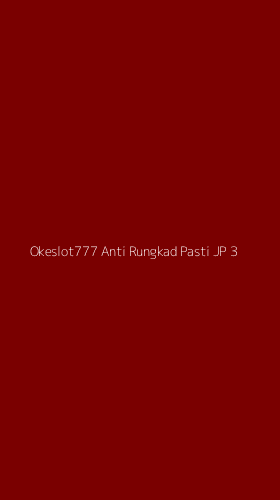 Tampilan Antarmuka Aplikasi Okeslot777 Anti Rungkad Pasti Jp - 3