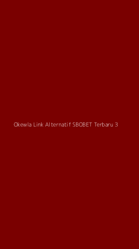 Tampilan Antarmuka Aplikasi Okewla Link Alternatif Sbobet Terbaru - 3