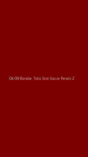 Tampilan Antarmuka Aplikasi Oki99 Bandar Toto Slot Gacor Resmi - 2