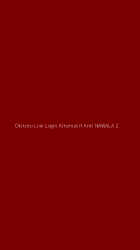 Tampilan Antarmuka Aplikasi Okitoto Link Login Alternatif Anti Nawala - 2