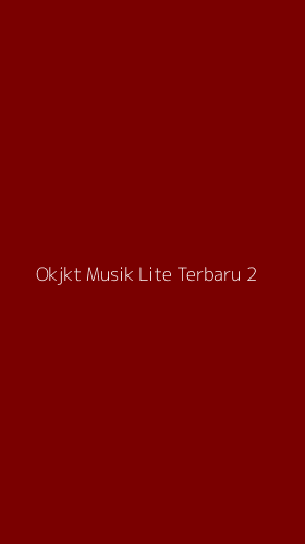 Tampilan Antarmuka Aplikasi Okjkt Musik Lite Terbaru - 2