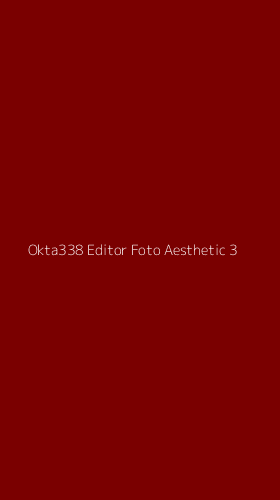 Tampilan Antarmuka Aplikasi Okta338 Editor Foto Aesthetic - 3