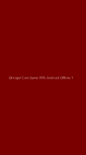 Tampilan Antarmuka Aplikasi Oktogel Com Game Rpg Android Offline - 1