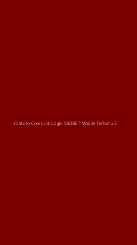 Tampilan Antarmuka Aplikasi Olatoto Com Link Login Sbobet Mobile Terbaru - 3