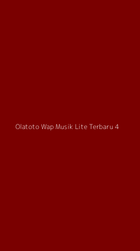 Tampilan Antarmuka Aplikasi Olatoto Wap Musik Lite Terbaru - 4