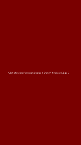 Tampilan Antarmuka Aplikasi Olbtoto App Panduan Deposit Dan Withdraw Kilat - 2