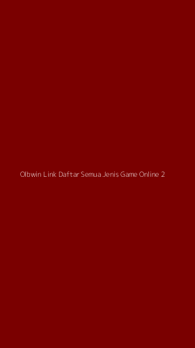 Tampilan Antarmuka Aplikasi Olbwin Link Daftar Semua Jenis Game Online - 2