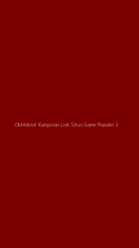 Tampilan Antarmuka Aplikasi Old4dslot Kumpulan Link Situs Game Populer - 2