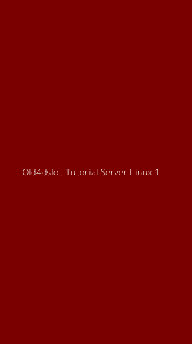 Tampilan Antarmuka Aplikasi Old4dslot Tutorial Server Linux - 1