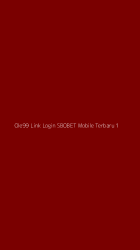 Tampilan Antarmuka Aplikasi Ole99 Link Login Sbobet Mobile Terbaru - 1