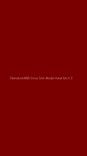 Tampilan Antarmuka Aplikasi Olenation888 Situs Slot Modal Awal Kecil - 3