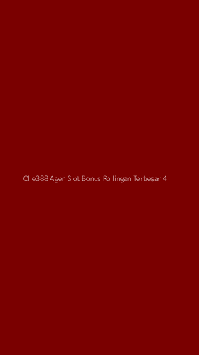 Tampilan Antarmuka Aplikasi Olle388 Agen Slot Bonus Rollingan Terbesar - 4