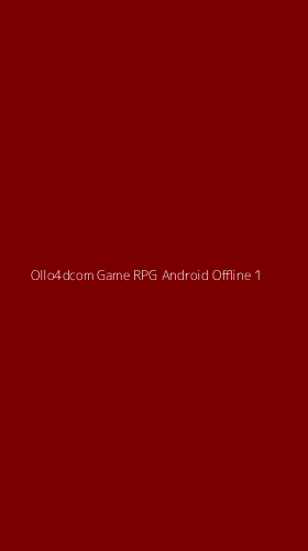 Tampilan Antarmuka Aplikasi Ollo4dcom Game Rpg Android Offline - 1