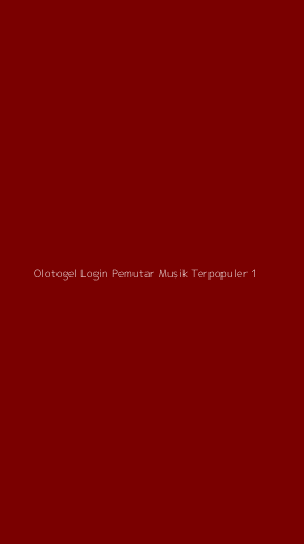 Tampilan Antarmuka Aplikasi Olotogel Login Pemutar Musik Terpopuler - 1