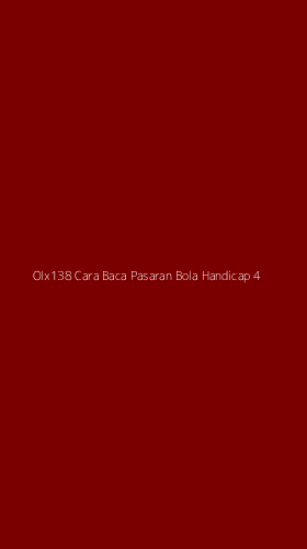 Tampilan Antarmuka Aplikasi Olx138 Cara Baca Pasaran Bola Handicap - 4