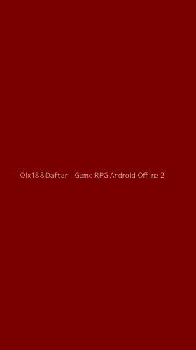 Tampilan Antarmuka Aplikasi Olx188 Daftar - Game RPG Android Offline - 2