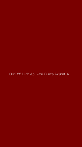 Tampilan Antarmuka Aplikasi Olx188 Link Aplikasi Cuaca Akurat - 4