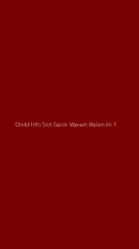 Tampilan Antarmuka Aplikasi Olx4d Info Slot Gacor Maxwin Malam Ini - 1